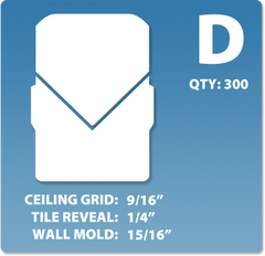 (D) Box 1 x 300 pcs | Grid: 9/16 | Reveal: 1/4 | Wall Mold: 15/16